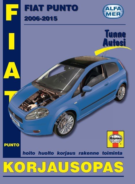 Fiat Punto, Grande Punto & Punto Evo 2006-2015 korjausopas suomeksi - Alfamer