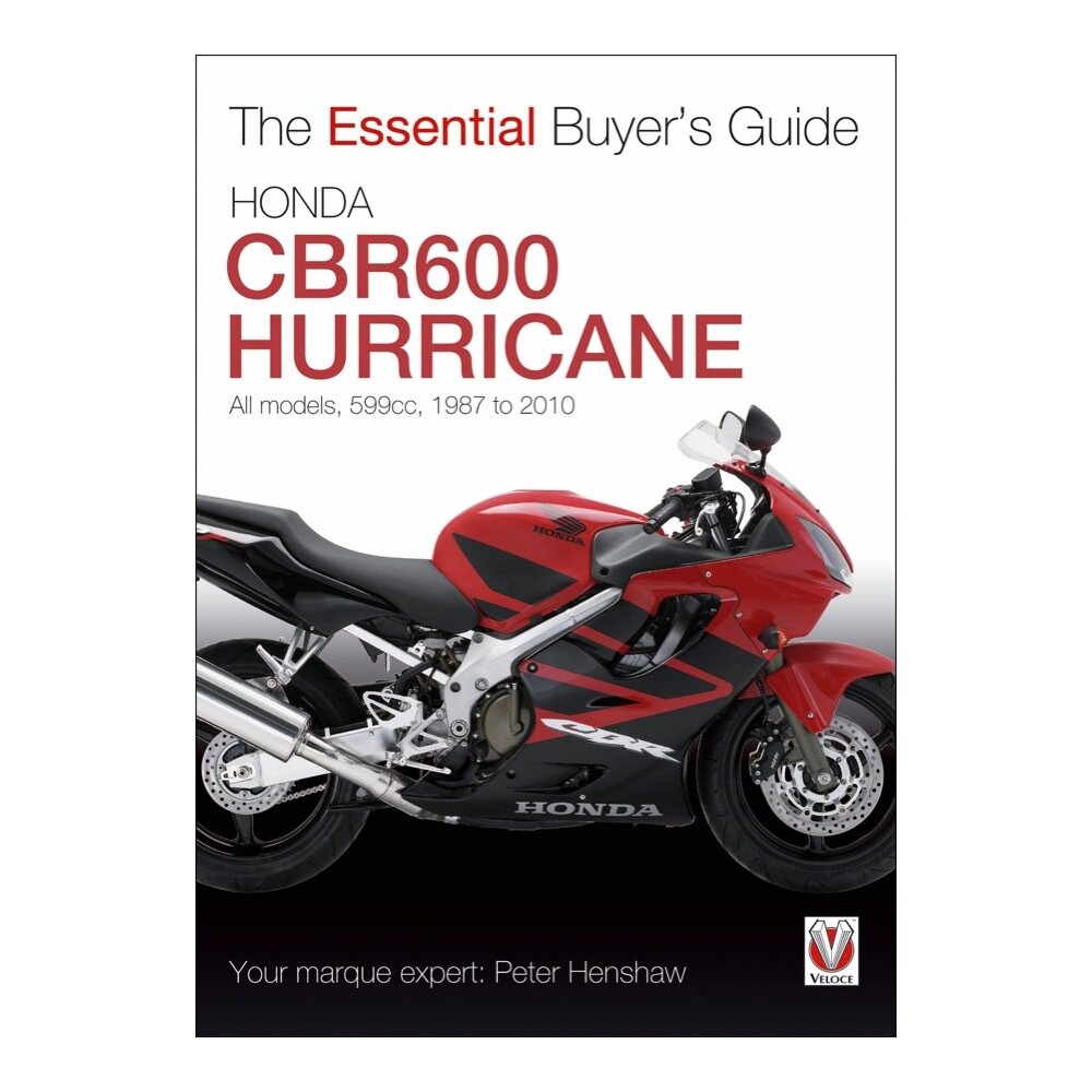Honda CBR600/Hurricane The Essential Buyer's Guide
