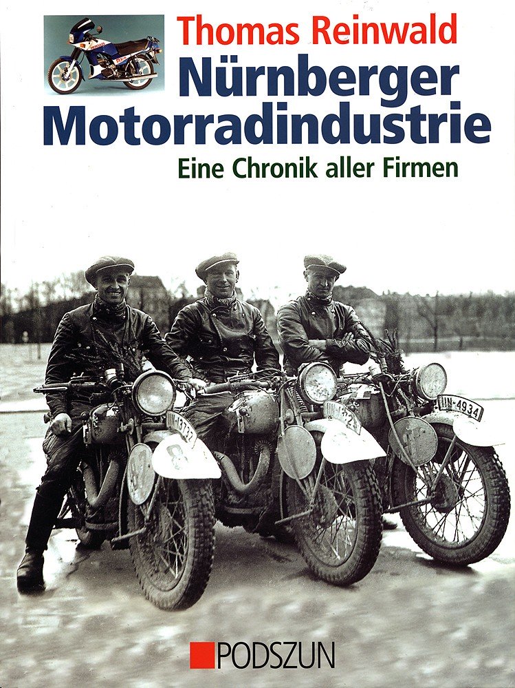Nürnberger Motorradindustrie Eine Chronik aller Firmen