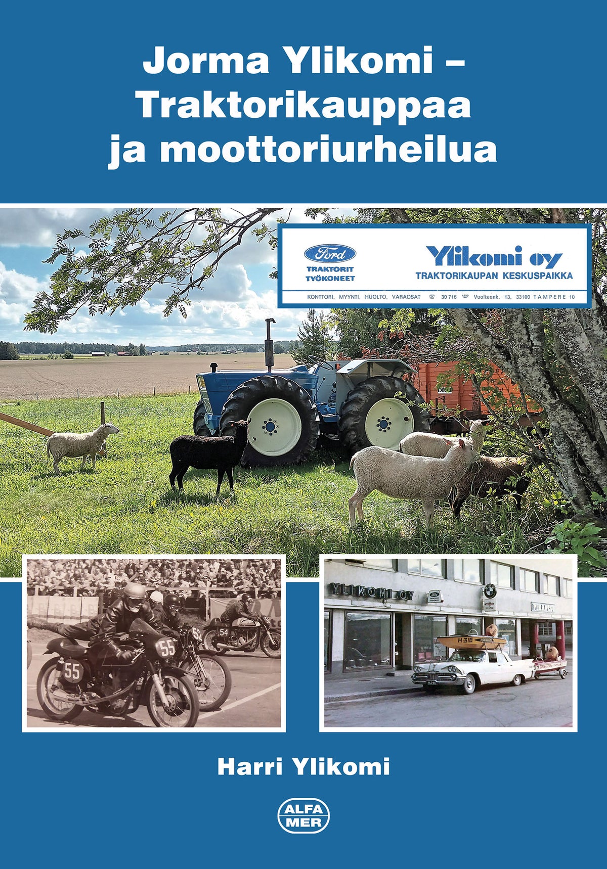 Jorma Ylikomi - Traktorikauppaa ja moottoriurheilua