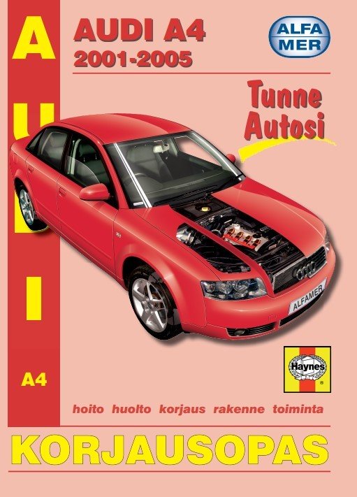 Audi A4 bensiini/diesel 2001-2005 korjausopas suomeksi - Alfamer