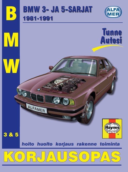 BMW 3- ja 5-sarjat 1981-1991 suomenkielinen korjausopas - Alfamer