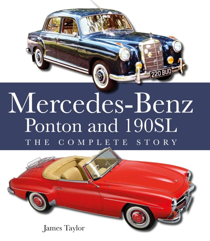 The Mercedes-Benz Ponton and 190SL - The Complete Story