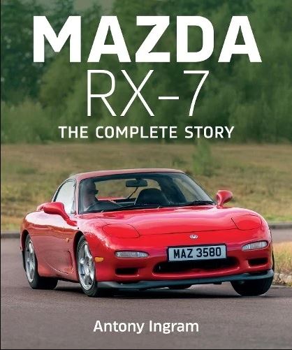 Mazda RX-7 - The Complete Story