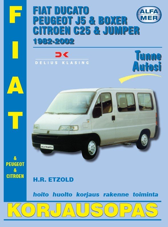 Fiat Ducato / Peugeot J5 & Boxer / Citroen C25 & Jumper 1982-2002 korjausopas suomeksi - Alfamer
