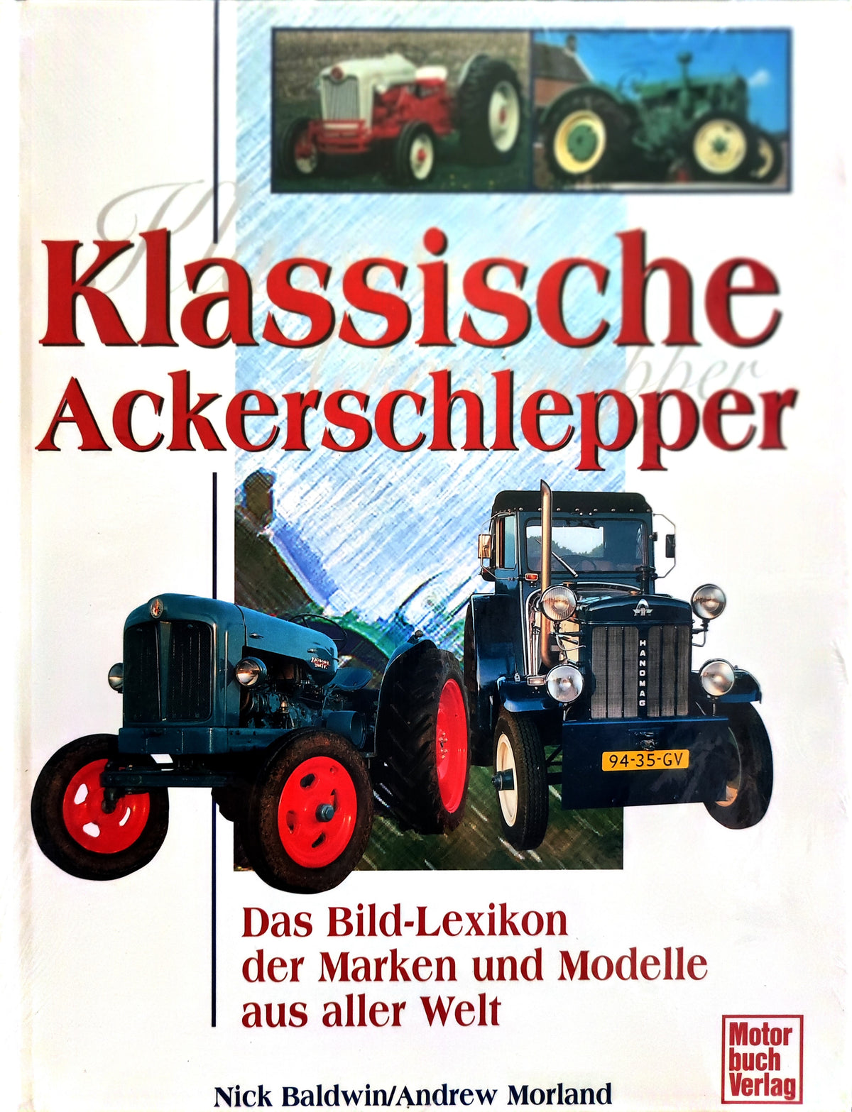 Klassische Ackerschlepper Das Bild-Lexicon